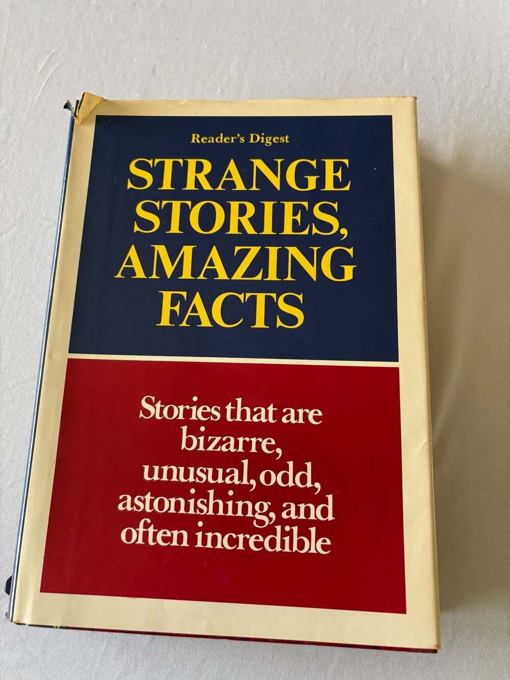 Reader's Digest Strange Stories, Amazing Facts: Stories That Are Bizarre, Unusua